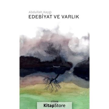 Edebiyat ve Varlık Abdullah Kaygı