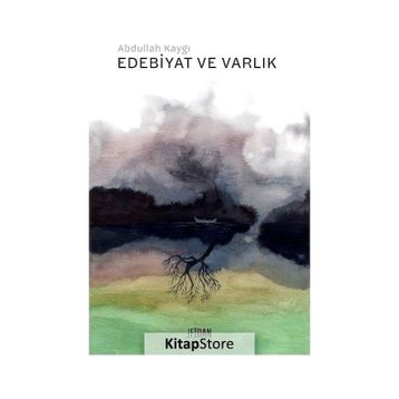 Edebiyat ve Varlık Abdullah Kaygı