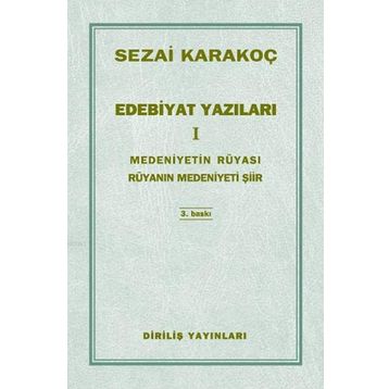 Edebiyat Yazıları 1 Medeniyetin Rüyası - Rüyanın Medeniyeti Şiir - Sezai Karakoç