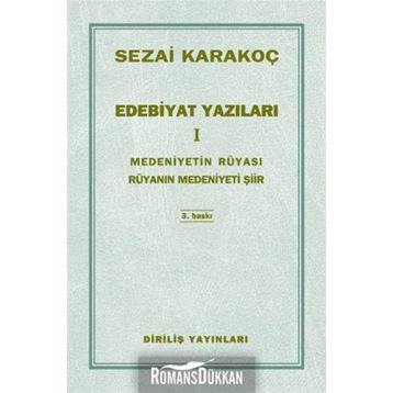 Edebiyat Yazıları 1 Medeniyetin Rüyası - Rüyanın Medeniyeti Şiir - Sezai Karakoç