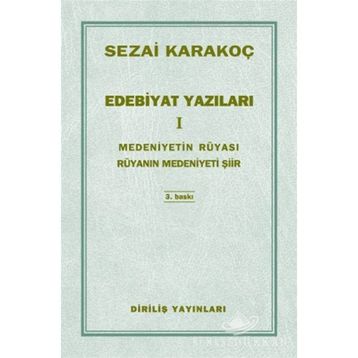 Edebiyat Yazıları 1 Medeniyetin Rüyası - Rüyanın Medeniyeti Şiir - Sezai Karakoç