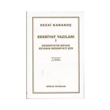 Edebiyat Yazıları 1 Medeniyetin Rüyası - Rüyanın Medeniyeti Şiir - Sezai Karakoç