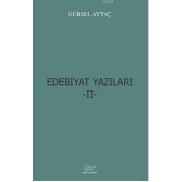 Edebiyat Yazıları 2 - Gürsel Aytaç