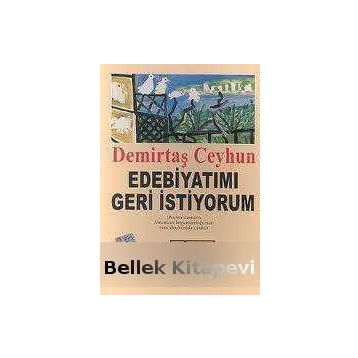 Edebiyatımı Geri İstiyorum - Demirtaş Ceyhun