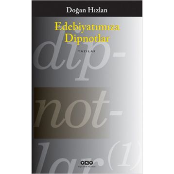 EDEBİYATIMIZA DIPNOTLAR - DOĞAN HIZLAN