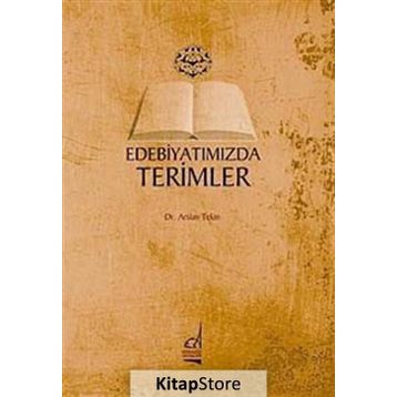 EDEBİYATIMIZDA TERIMLER - ARSLAN TEKIN