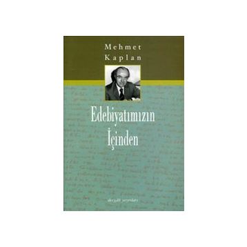 Edebiyatımızın İçinden - Mehmet Kaplan