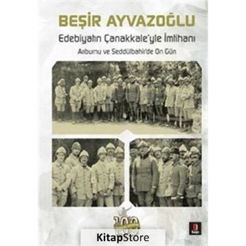 Edebiyatın Çanakkale’yle İmtihanı - Beşir Ayvazoğlu