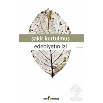 Edebiyatın İzi - Şakir Kurtulmuş