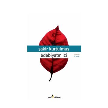 Edebiyatın İzi - Şakir Kurtulmuş