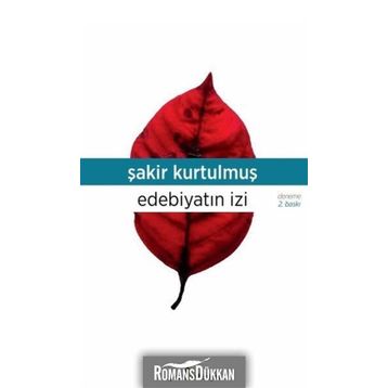 Edebiyatın İzi - Şakir Kurtulmuş