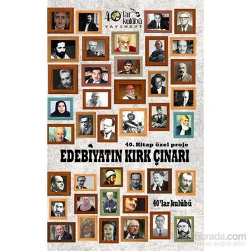 Edebiyatın Kırk Çınarı - kollektif