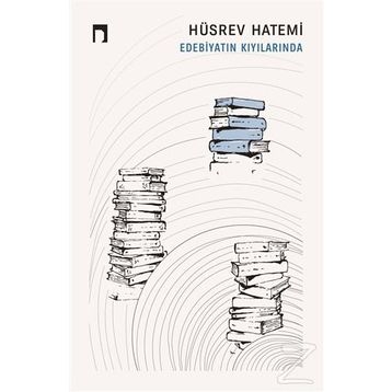 Edebiyatın Kıyılarında - Hüsrev Hatemi