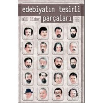 Edebiyatın Tesirli Parçaları - Ali Lidar
