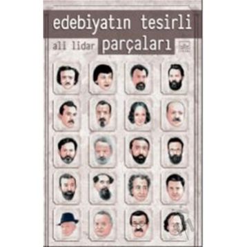 Edebiyatın Tesirli Parçaları - Ali Lidar