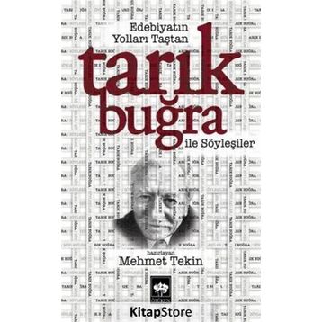 Edebiyatın Yolları Taştan - Tarık Buğra