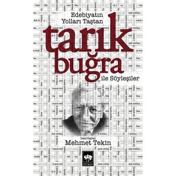 Edebiyatın Yolları Taştan - Tarık Buğra