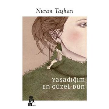 Edebiyatist Yaşadığım En Güzel Dün