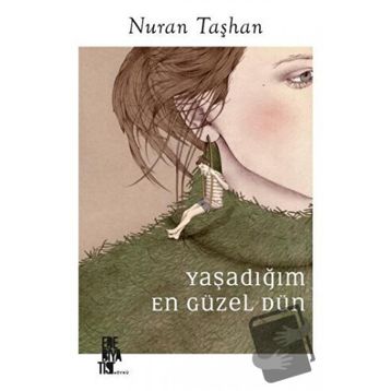 Edebiyatist Yaşadığım En Güzel Dün