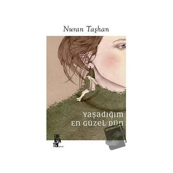Edebiyatist Yaşadığım En Güzel Dün