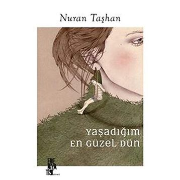 Edebiyatist Yaşadığım En Güzel Dün