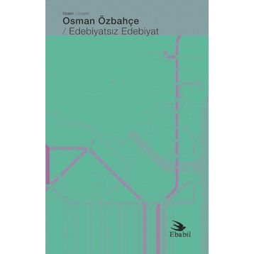 Edebiyatsız Edebiyat - Osman Özbahçe