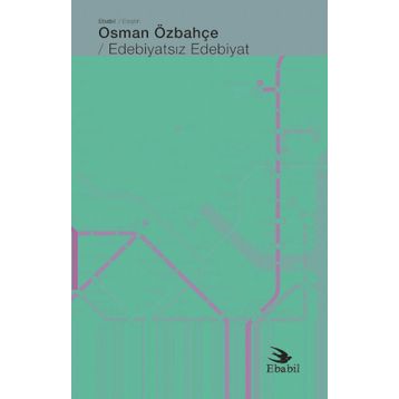 Edebiyatsız Edebiyat - Osman Özbahçe