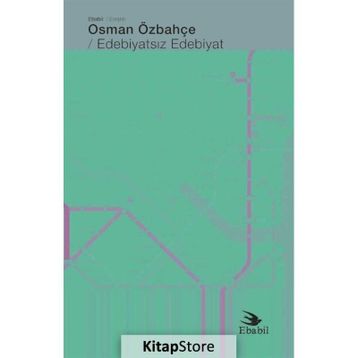 Edebiyatsız Edebiyat - Osman Özbahçe