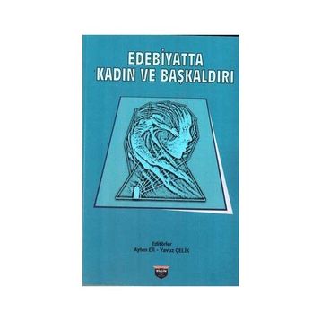Edebiyatta Kadın ve Başkaldırı - Ayten Er