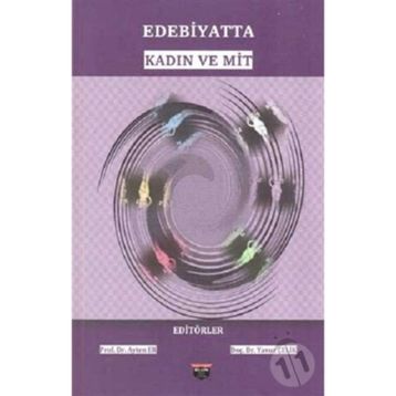Edebiyatta Kadın ve Mit Bilgin Kültür Kolektif