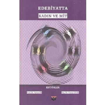 Edebiyatta Kadın ve Mit Bilgin Kültür Kolektif