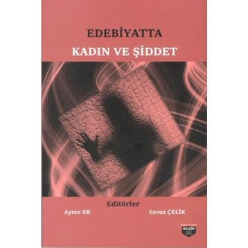 Edebiyatta Kadın ve Şiddet - Kolektif