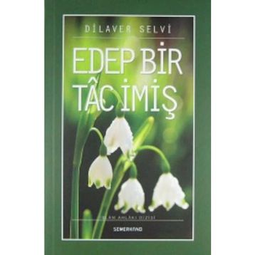 Edep Bir Tac İmiş - Dilaver Selvi