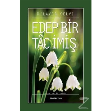 Edep Bir Tac İmiş - Dilaver Selvi