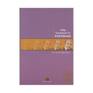 EDIP CANSEVER'IN POETİKASI - ALI İHSAN KOLCU