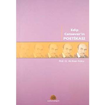 EDIP CANSEVER'IN POETİKASI - ALI İHSAN KOLCU