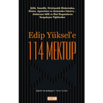 Edip Yüksel'e 114 Mektup - Edip Yüksel