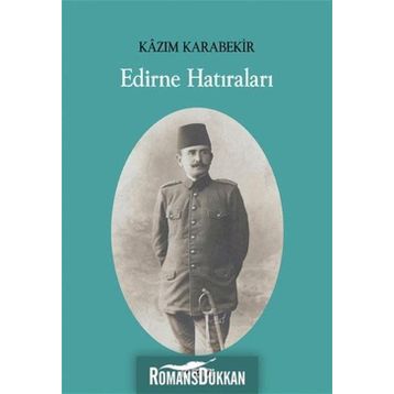 Edirne Hatıraları - Kazım Karabekir