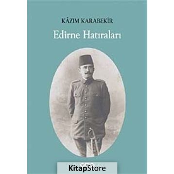 Edirne Hatıraları - Kazım Karabekir