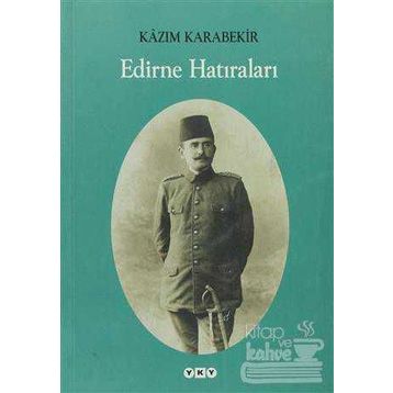 Edirne Hatıraları - Kazım Karabekir