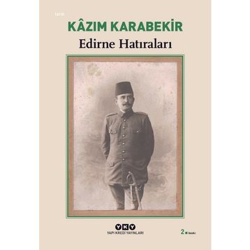 EDIRNE HATIRALARI - KÂZIM KARABEKIR