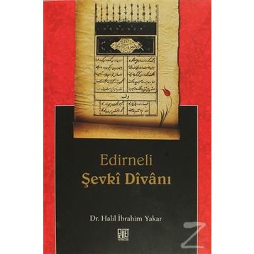 EDIRNELI ŞEVKİ DİVANI - HALIL İBRAHİM YAKAR