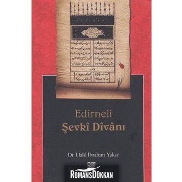 EDIRNELI ŞEVKİ DİVANI - HALIL İBRAHİM YAKAR