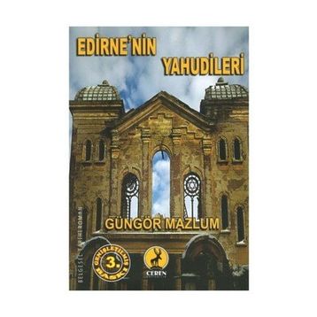 EDIRNE'NIN YAHUDILERI - GÜNGÖR MAZLUM