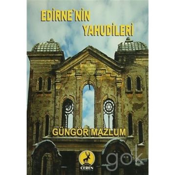 EDIRNE'NIN YAHUDILERI - GÜNGÖR MAZLUM