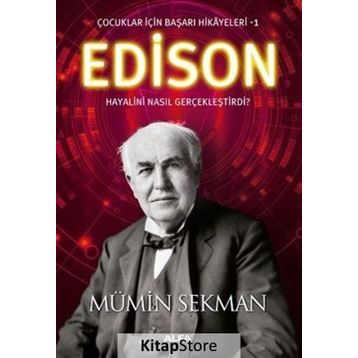 Edison - Çocuklar İçin Başarı Hikayeleri 1 - Mümin Sekman