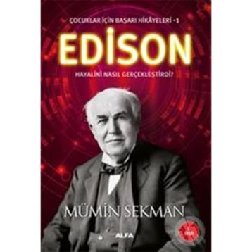 Edison - Çocuklar İçin Başarı Hikayeleri 1 - Mümin Sekman