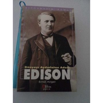 EDISON DÜNYAYI AYDINLATAN ADAM - ERNST ANGEL