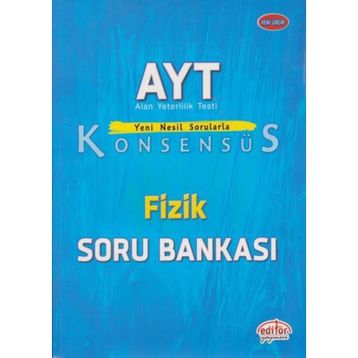Editör AYT Konsensüs Fizik Soru Bankası
