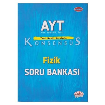 Editör AYT Konsensüs Fizik Soru Bankası